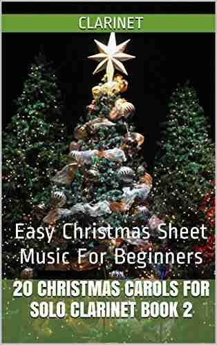 20 Christmas Carols For Solo Clarinet 2: Easy Christmas Sheet Music For Beginners