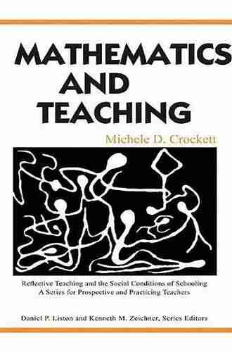 Mathematics and Teaching (Reflective Teaching and the Social Conditions of Schooling Series)