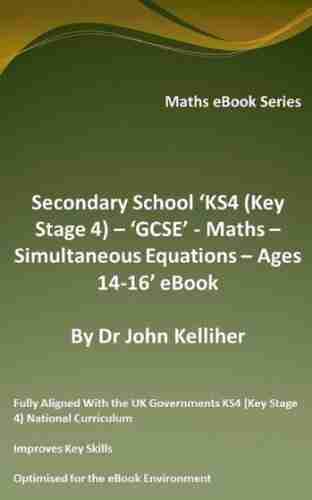 Secondary School KS4 (Key Stage 4) GCSE Maths Simultaneous Equations Ages 14 16 EBook