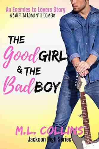 The Good Girl The Bad Boy: A Sweet YA Romance (Jackson High 2)