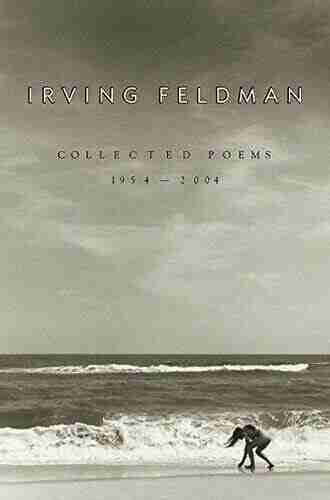 Collected Poems 1954 2004 Irving Feldman