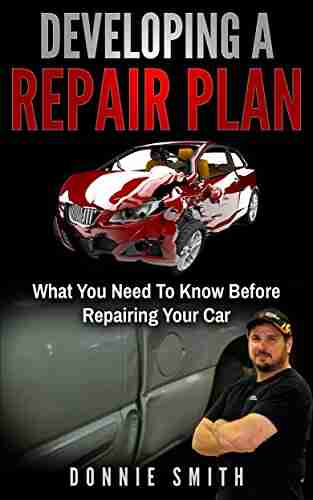 Developing A Repair Plan What You Need To Know Before Repairing Your Car: A Guide For Beginners (Collision Blast DIY Auto Body and Paint Training 1)