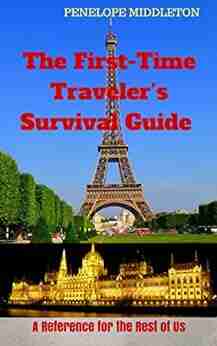 The First Time Traveler S Survival Guide: A Reference For The Rest Of Us