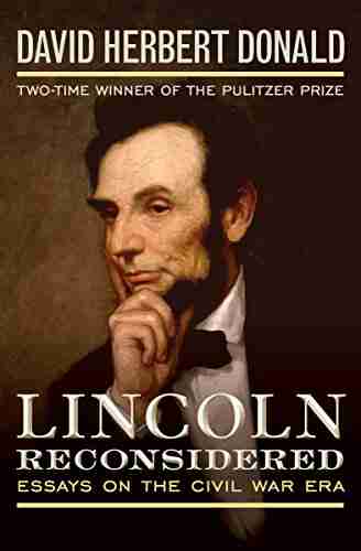 Lincoln Reconsidered: Essays On The Civil War Era