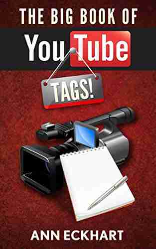 The Big Of YouTube Tags: Dozens Of Fun Quizzes Questionnaires For Video Creators