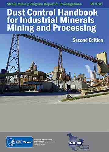 Dust Control Handbook for Industrial Minerals Mining and Processing: Second Edition