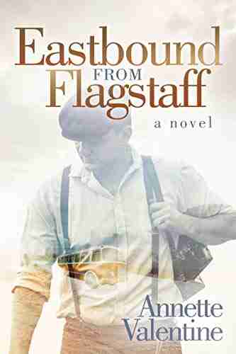 Eastbound From Flagstaff: A Novel