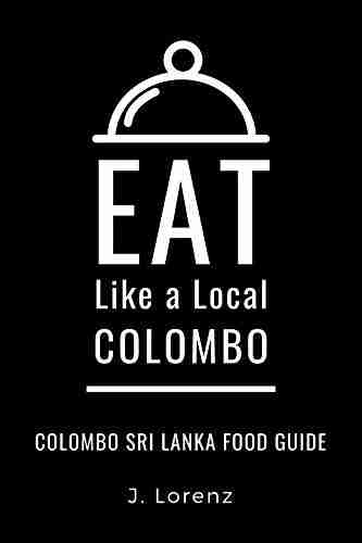 EAT LIKE A LOCAL COLOMBO: Colombo Sri Lanka Food Guide