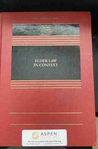 Elder Law in Context (Aspen Casebook Series)