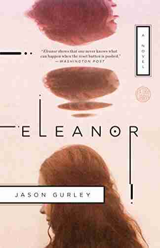 Eleanor: A Novel Jason Gurley