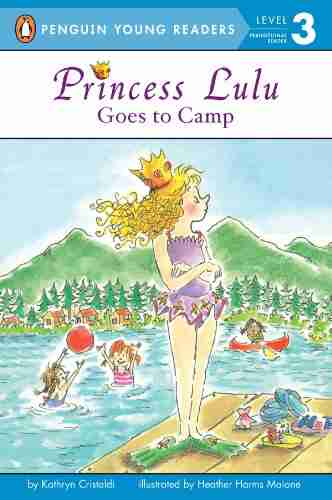 Princess Lulu Goes to Camp (Penguin Young Readers Level 3)