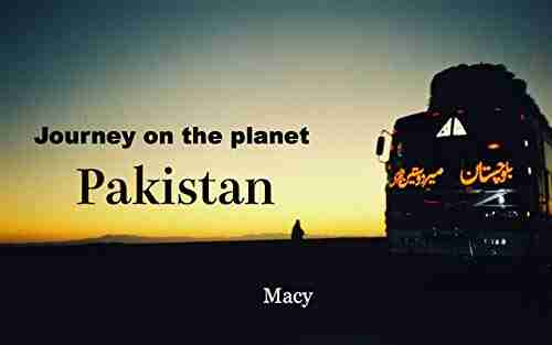 Photo Essay: Journey On The Planet Pakistan (English Edition)