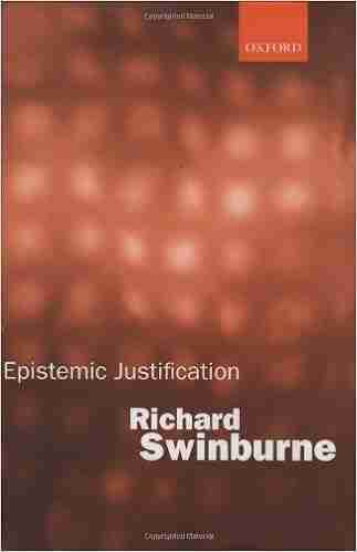 Epistemic Justification Richard Swinburne