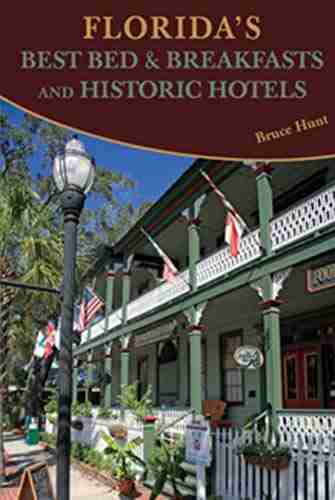 Florida S Best Bed Breakfasts And Historic Hotels