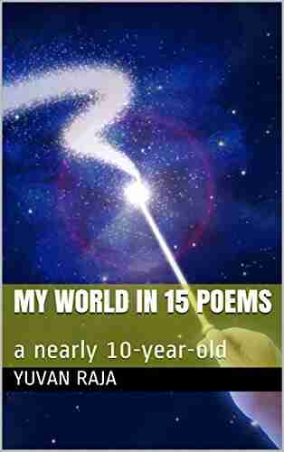 My World in 15 Poems: a nearly 10 year old