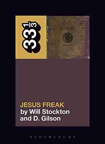 Dc Talk S Jesus Freak (33 1/3 134)