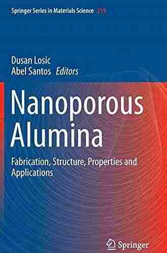 Nanoporous Alumina: Fabrication Structure Properties And Applications (Springer In Materials Science 219)