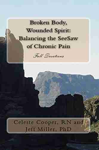 Fall Devotions (Broken Body Wounded Spirit: Balancing The See Saw Of Chronic Pain 1)