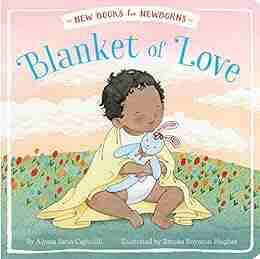 Blanket Of Love (New For Newborns)