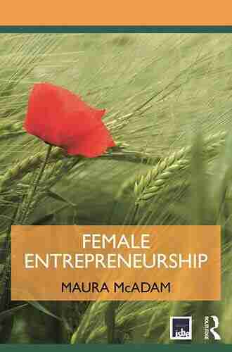 Female Entrepreneurship (Routledge Masters In Entrepreneurship)