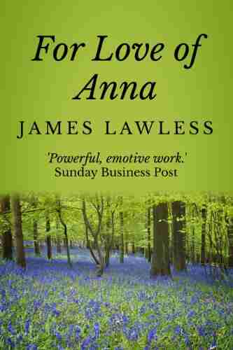 For Love of Anna James Lawless