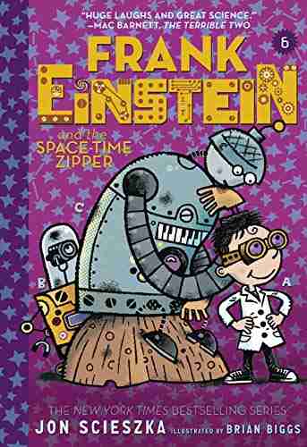 Frank Einstein and the Space Time Zipper (Frank Einstein #6): Six