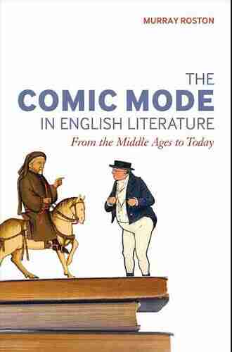 The Comic Mode In English Literature: From The Middle Ages To Today