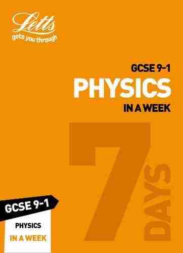 GCSE 9 1 Physics In A Week: GCSE Grade 9 1 (Letts GCSE 9 1 Revision Success)