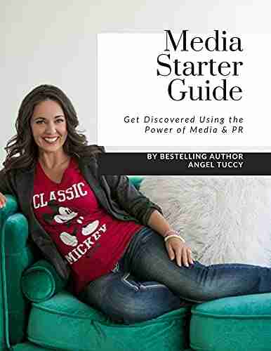 Media Starter Guide: Get Discovered Using the Power of Media PR