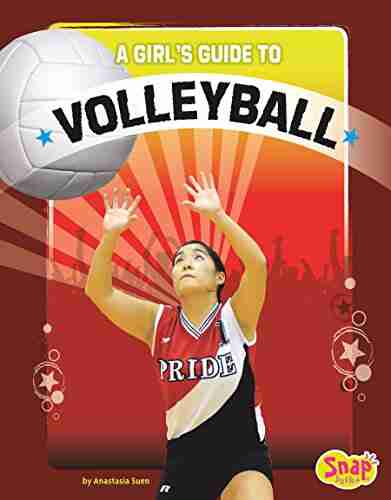 A Girl S Guide To Volleyball (Get In The Game)