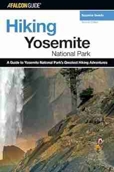 Hiking Yosemite National Park 2nd (Regional Hiking Series)