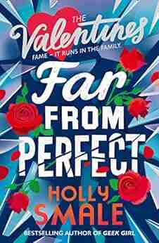 Far From Perfect: A Hilarious And Poignant From The Author Of The Genre Defining GEEK GIRL (The Valentines 2)