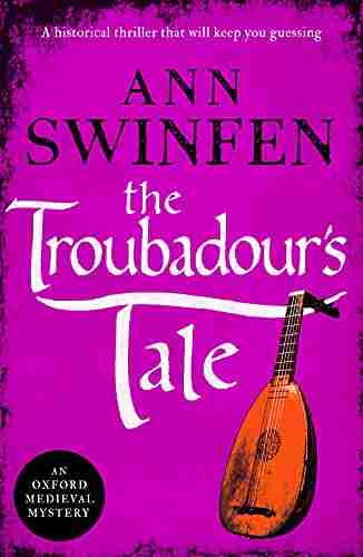 The Troubadour s Tale: A historical thriller that will keep you guessing (Oxford Medieval Mysteries 5)