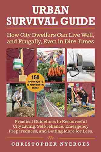 Urban Survival Guide: How City Dwellers Can Live Well And Frugally Even In Dire Times