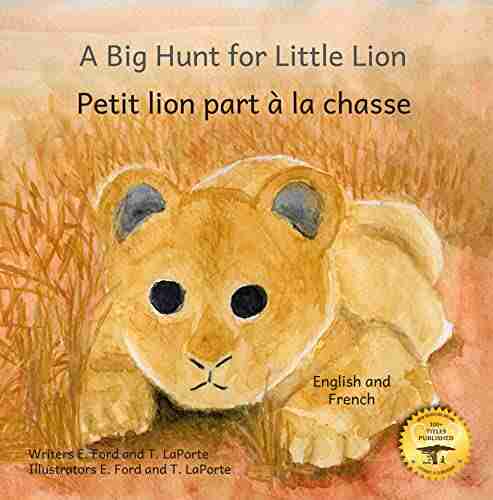 A Big Hunt for Little Lion: How Impatience Can Be Painful in French and English