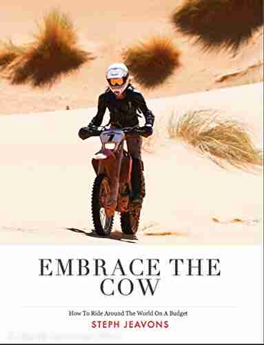 Embrace The Cow: How To Ride Around The World On A Budget