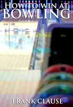 How To Win At Bowling