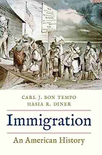 Immigration: An American History Carl J Bon Tempo