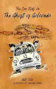 The Ghost Of Golconda: Indian History Based Children S Detective Story For Boys And Girls Age 9 12 (The Sen Kids 2)