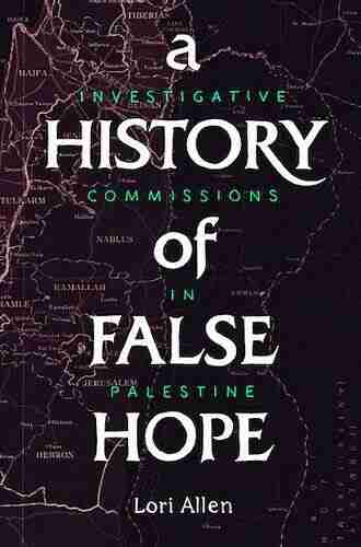 A History Of False Hope: Investigative Commissions In Palestine