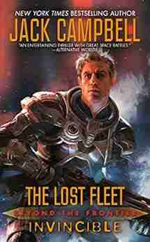 Lost Fleet: Beyond The Frontier: Invincible (The Lost Fleet: Beyond The Frontier 2)