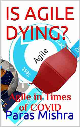 Is Agile dying?: Agile in Times of COVID