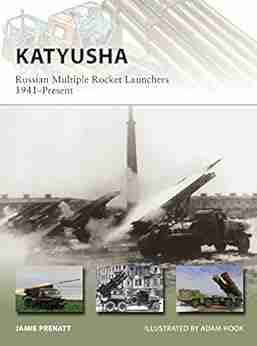 Katyusha: Russian Multiple Rocket Launchers 1941 Present (New Vanguard 235)