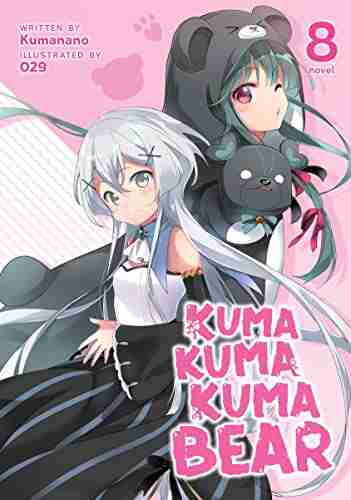 Kuma Kuma Kuma Bear (Light Novel) Vol 8