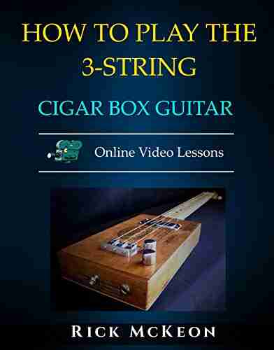 How to Play the 3 String Cigar Box Guitar: Fingerpicking the Blues