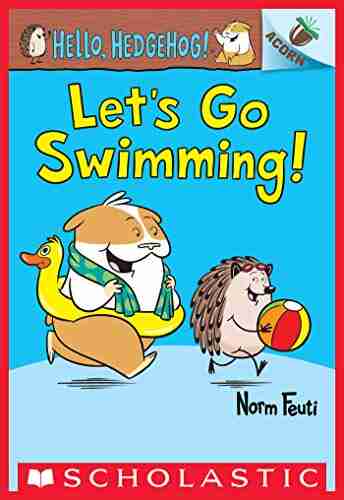 Let S Go Swimming : An Acorn (Hello Hedgehog #4)