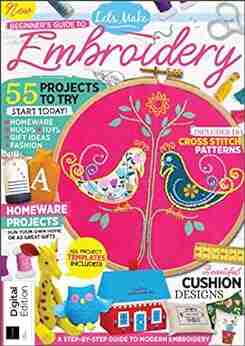 Let s Make Embroidery Magazine : 55 projects to try