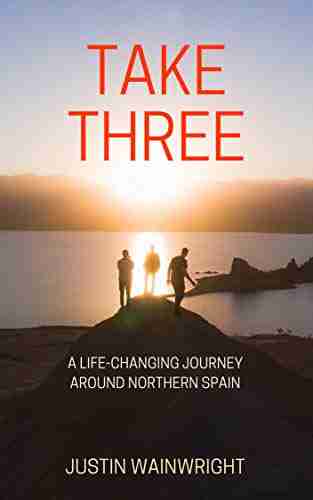 Take Three: A Life Changing Journey Around Northern Spain