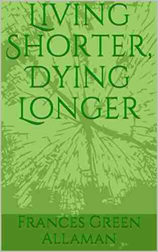 Living Shorter Dying Longer Joseph Tully