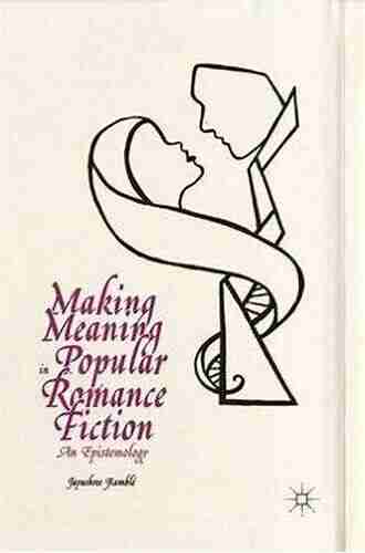 Making Meaning in Popular Romance Fiction: An Epistemology